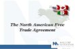 The North American Free Trade Agreementmallorygroup.com/training/CERTIFICATION_PROGRAM_NAFTA.pdf · NAFTA North American Free Trade Agreement. Canada . Mexico . United States. 2.