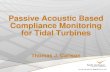 Passive Acoustic Based Compliance Monitoring for Tidal … · 2011. 9. 14. · Passive Acoustic Based Compliance Monitoring ... detection, classification, and localization (DCL) of