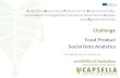 Challenge Food Product Social Data Analytics...1st CAPSELLA Hackathon, 18 November 2016, Athens 9 Food Product Social Data Analytics •to facilitate small food production companies