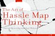 The Art of Hassle Map Thinking · ChangeThis No 86.01 Info 6/14 Drawing the Hassle Map is a powerful way of analyzing the customer experience. It’s also a vital leadership tool,