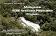 Madagascar REDD Readiness Preparation Proposal...–Presentation at FCPF PC5 –Remarks from TAP, PC, WB and others • Revisions led by CT-REDD –Stakeholders consultations •At