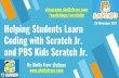 Helping Students Learn 29 November 2017 Coding with ...sde.ok.gov/sde/sites/ok.gov.sde/files/documents/... · Helping Students Learn Coding with Scratch Jr. and PBS Kids Scratch Jr.