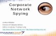 Corporate Network Spying - DEF CON€¦ · – An overly technical discussion that only 1% of the techie world can understand. Agenda • What the heck is this network spying thing?