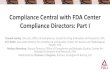 Compliance Central with FDA CDER Compliance …...5 Key Performance Indicators 90-day Classification Letters in FY 19 FY 2015-2019: Overall median 44% improvement in time to issue