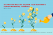 5 Effective Ways to Expand Your Business’s Online Marketing Presence