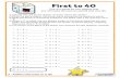 First to 40 - Teaching Ideas · 4.Each player should now find the difference between their two numbers and share this with the other players, e.g. 73 - 35 = 38 5.The player with the
