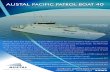 AUSTAL PACIFIC PATROL BOAT 40 · treatment of blackwater. The PPB-R uses a saltwater WC flush system. This reduces freshwater usage enabling reduced FW tank size and watermaker capacity