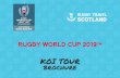 KOI TOUR - Rugby Travel Scotland · JAPAN日本2019™ Rugby Travel Scotland is proud to be an Authorised Sub-Agent for Rugby World Cup 2019™, Japan. Touring with Rugby Travel Scotland