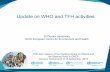 Update on WHO and TFH activities - UNECE · Sept 2016: 1. st. Guideline Development Group (GDG) meeting Jan 2017: Guideline proposal approved by the WHO Guideline Review Committee