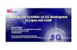Strategy and Activities on 5G Development in Japan and 5GMFitu-apt.org/28-GHz-Indiay-5G-Spectrum-Workshop/docs/... · 2019. 6. 20. · Strategy and Activities on 5G Development in