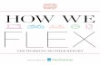 HOW WE - Working Mother · HOW WE FLEX 3 Richard J. Caturano, CPA National Leader for Culture, Diversity and Inclusion McGladrey LLP McGladrey is proud to sponsor the Working Mother