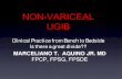 NON-VARICEAL UGIB Clinical Practice from Bench to Bedside ... · Nayoung Kim,5 James Y W Lau,3 Jayaram Menon,3 Abdul Aziz Rani,3 Nageshwar Reddy,3 Jose Sollano,6 Kentaro Sugano,7