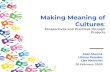 Making Meaning of Cultures...Cultures: Perspectives and Practices through Projects ... A close reading of Cifras Objectives • Analyze a fragment in a multilingual and multimodal