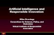 Artificial Intelligence and Responsible Innovation...Thinking humanly Acting humanly Thinking rationally Acting rationally (Russell & Norvig 2009) Transparent Predictable Not deceptive