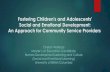 Fostering Children's and Adolescents' Social and Emotional … · Master’s of Education Candidate Human Development Learning and Culture (Social and Emotional Learning) University