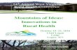 Mountains of Ideas: Innovations in Rural Health · The goal of the West Virginia Rural Health Conference is to provide attendees with updates regarding rural health issues on both