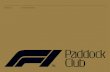 Paddock Club The business of winning...Paddock Club Venues * Local promoters operate the Formula 1 Paddock Club at these events. Formula 1 Rolex Australian Grand Prix* 2019 Melbourne