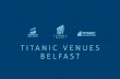 AreA MAp - Titanic Exhibition Centre...events alike. unique by virtue, with its positioning in the footprint of the iconic Titanic Belfast, the 6,000 square metre venue offers ample