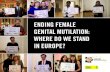 ENDING FEMALE GENITAL MUTILATION: WHERE DO WE STAND … · Activists speak out against female genital mutilation, for human rights. Page 7 ... violence against women, including joint