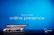 how is your online presence - why online presence USING THE INTERNET 6H 43M USING SOCIAL MEDIA 2H 24M