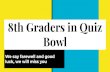 8th Graders in Quiz Bowl Grader… · Happy end of the year to all of you. UNITED opical. White Sox. 2016 20 ckendórff ionals' owl T edken Nationals'/ Bowl Tear?' Fedex Office BECKENDORFF