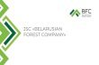 JSC BELARUSIAN FOREST COMPANY · 01 JSC «BELARUSIAN FOREST COMPANY» JSC «Belarusian Forest Company»–is the uniform commercial operations center of the Holding of woodworking