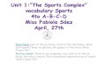 vocabulary Sports 4to A-B-C-D Miss Fabiola Sáez …...2020/04/27  · Unit 1:”The Sports Complex” vocabulary Sports 4to A-B-C-D Miss Fabiola Sáez April, 27th Directions: look