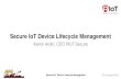 Secure IoT Device Lifecycle Management · Secure IoT Device Lifecycle Management 7th February 2018 IoT Security Audit REPORT AFTER SECURITY AUDIT OF 100 IOT SOLUTIONS The Top #5 most