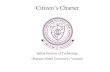 Citizen ¶V Charter - Indian Institute of Technology · 2018. 4. 25. · Citizen ¶V Charter Indian Institute of Technology (Banaras Hindu University), Varanasi . Indian Institute