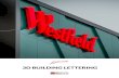 3D BUILDING LETTERING · 3D building lettering Add a level of prestige to your brand. Our eye-catching 3D building lettering, or dimensional lettering, will guarantee your signage