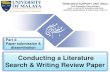 Conducting a Literature Search & Writing Review …...Outline Conducting a Literature Search & Writing Review Paper ©2014 Nader Ale Ebrahim No. Topic Day 4: 29 Paper submission procedure
