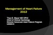 Management of Heart Failure 2013...Management Principles of Patient with Diastolic Heart failure • Goals: – Reduce congestion – Prevent tachycardia and maintain sinus rhythm.