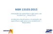 NBR 13103:2015 - Abrinstalabrinstal.org.br/eventos/realizados/docs/150520_4wt_gases_apres02… · NBR 13103:2015 Instalação de aparelhos a gás para uso residencial –Requisitos