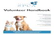 Volunteer Handbook - Placer SPCAVolunteer Handbook The Placer SPCA is a private, nonprofit organization not affiliated with any other entity and does not receive donations through
