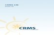 CRMS CM CM.pdf · Please verify with your CRMS Administrator should you not have access to the Administration area. Login to CRMS CM 1. Double click on the CRMS CM icon located on