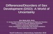 Differences/Disorders of Sex Development (DSD): A World of ...rarex.co.za/wp...Vilain-DSD-A-World-of-Uncertainty.pdf · The DSD-Translational Research Network grant # R01 HD068138
