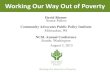 Working Our Way Out of Poverty - National Conference of ... · Policy 1: Create a Transitional Jobs Program: Program: •For unemployed & underemployed, ages 18-69 •Not incarcerated