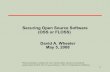 Open Source Software · 2008. 5. 5. · 2 Outline • Introduction to Open Source Software (OSS) – Terminology, Why develop/use OSS – Typical development model • OSS is commercial,
