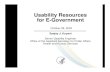 Usability Resources for E-Government · •Accessibility •User's Hardware and Software •The Homepage •Overall Page Layout •Navigation •Scrolling and Paging ... Usability