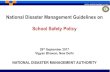 National Disaster Management Guidelines on School Safety ... · NATIONAL DISASTER MANAGEMENT AUTHORITY. Key Action Areas 3. Capacity building for safe schools • Training for students
