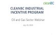 CleanBC Industrial Incentive Program...Jul 29, 2020  · CLEANBC PROGRAM FOR INDUSTRY •Program Objectives: support the competitiveness of B.C. industrial facilities while facilitating