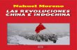 Las Revoluciones China e Indochina · de un siglo de marxismo, y como todas las revoluciones triunfantes posteriores se le parecen, ha originado un nuevo tipo de revisionismo. Es