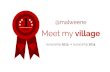 YEAR Meet my village - malweene.com · Meet my village @malweene. Help ! 1 R 1 R Community. Coaching 1 R. Motivation 1 YEAR. 1 YEAR Encouragement. 1 R Chance. 1 R Support. 1 R. This