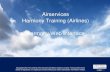 Airservices Harmony Training (Airlines) Harmony Web Interface · 2020. 3. 16. · Harmony Web Interface –Agenda Overview • Lessons in Harmony Web Interface • Home Page • Work