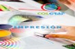 IMPRESIÓN - COLGRAF EDITORES · 2018. 9. 12. · Impresión offset vs Impresión digital 31 2 Impresión 1 2. 10 pasos hacia el éxito de tu producto gráfico Cada impresor tiene