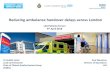 Reducing ambulance handover delays across London · o Addressing Ambulance Handovers national letter (2017) o Good practice guide: Focus on improving patient flow (2017) o Zero Tolerance