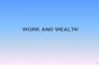 WORK AND WEALTH - Montana State University · WORK AND WEALTH 1-3 . 1-4 Introduction • Information technology and automation affecting workplace – Increases in productivity ...