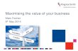 Maximising the Value of your business - Kingston Smith · 2019. 9. 5. · Maximising the value of your business Marc Fecher 8th May 2014 . Agenda ... Written exit plan Unformulated