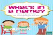 What’s in a name?€¦ · These “What’s In a Name?” Name Graph Activities are perfect for the beginning of the year. One of my favorite activities to do at the beginning of