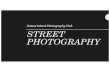 DatawIsland Photography Club STREET PHOTOGRAPHYdatawvisualartsclub.com/wp-content/uploads/Street-Photography3.pdf · Saul Leiter (1923 –2013) •American photographer and painter